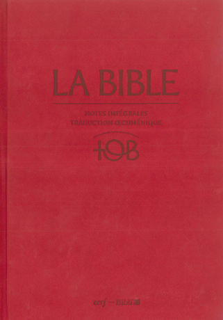 BIBLE TOB 2010 NOTES INTEGRALES RIGIDE SATIN MAT GRENAT ETUI