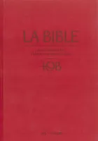 BIBLE TOB 2010 NOTES INTEGRALES RIGIDE SATIN MAT GRENAT ETUI