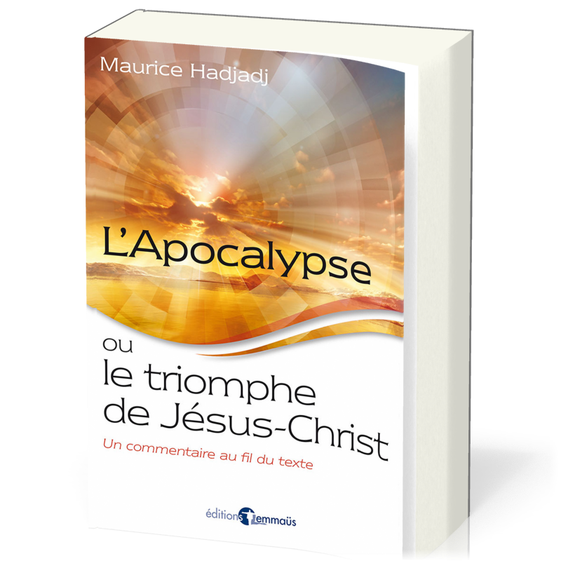 APOCALYPSE OU LE TRIOMPHE DE DIEU (L') - UN COMMENTAIRE AU FIL DU TEXTE
