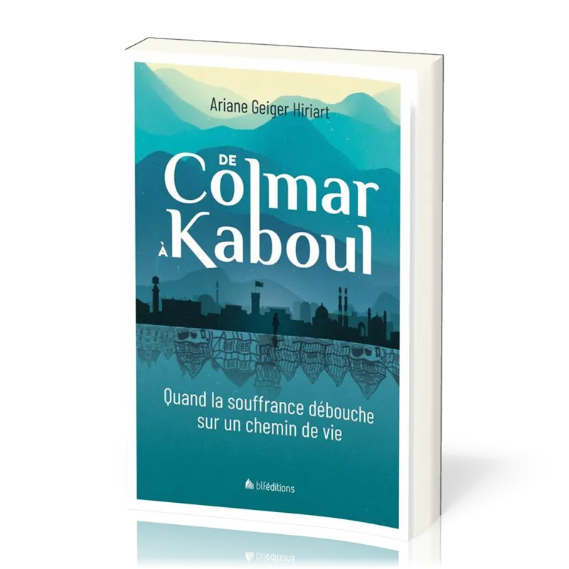 DE COLMAR A KABOUL