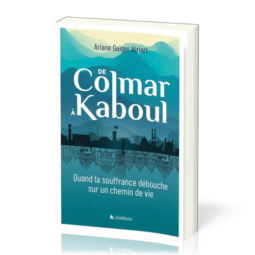 DE COLMAR A KABOUL
