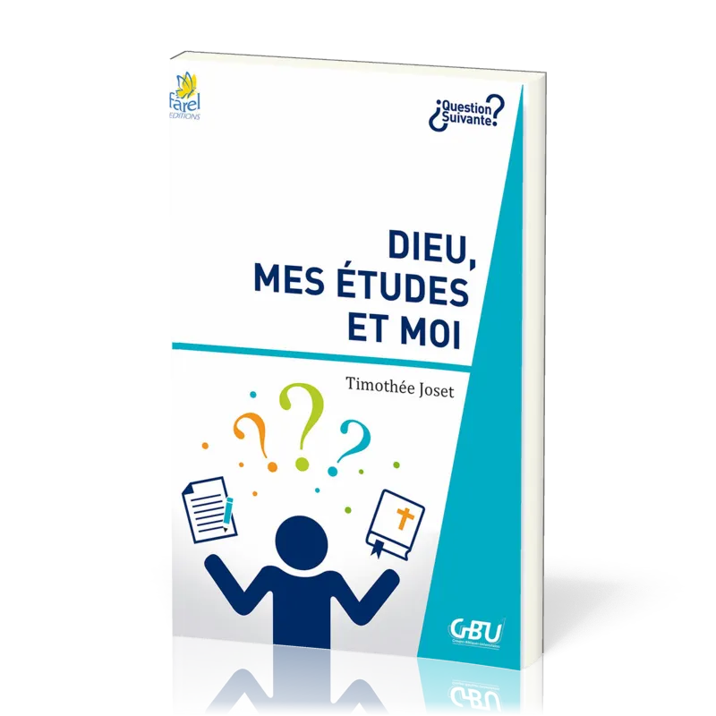 DIEU, MES ETUDES ET MOI