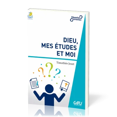 DIEU, MES ETUDES ET MOI