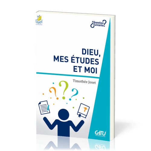 DIEU, MES ETUDES ET MOI