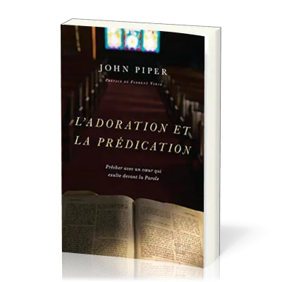 ADORATION ET LA PREDICATION (L')