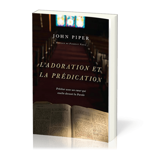 ADORATION ET LA PREDICATION (L')