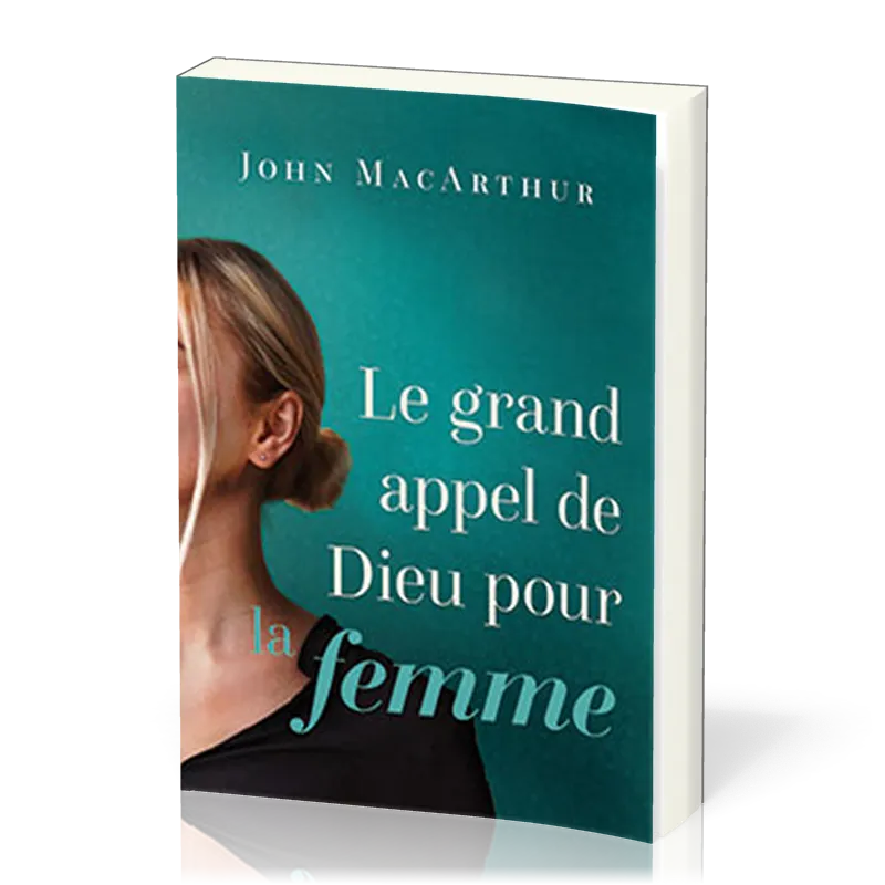 GRAND APPEL DE DIEU POUR LA FEMME (LE)