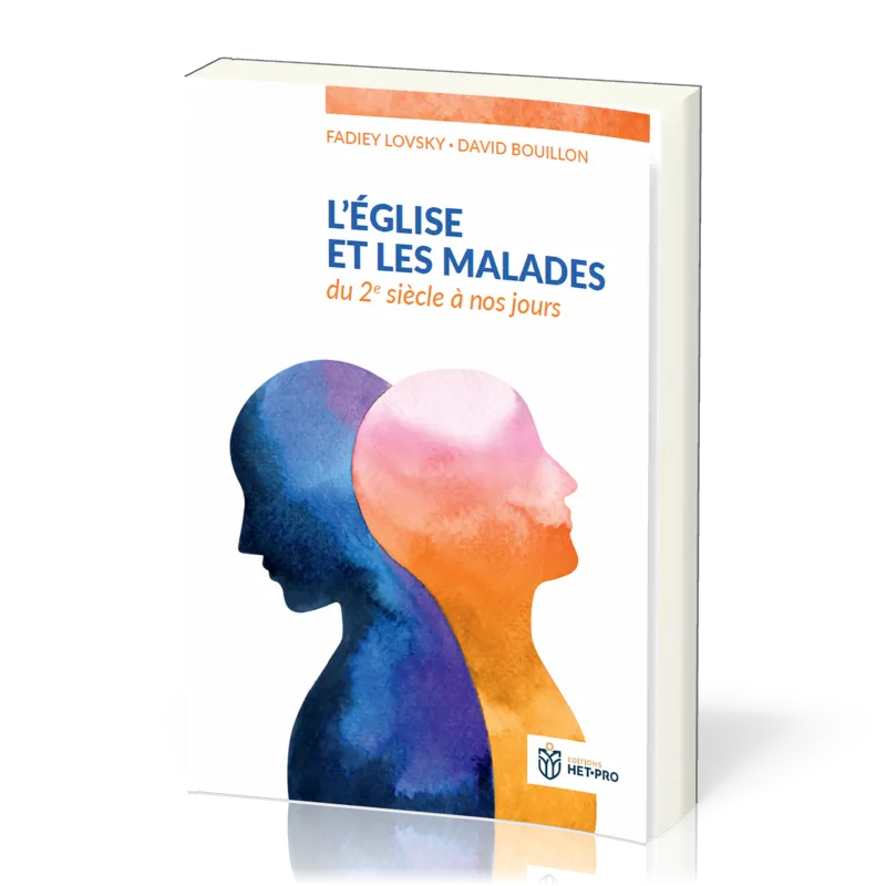 EGLISE ET LES MALADES (L') - DU 2E SIECLE A NOS JOURS