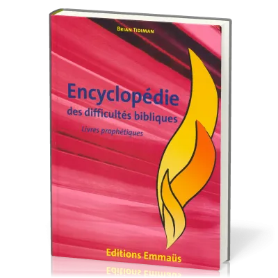 ENCYCLOPEDIE DES DIFFICULTES BIBLIQUES VOL. 4 AT - LIVRES PROPHETIQUES