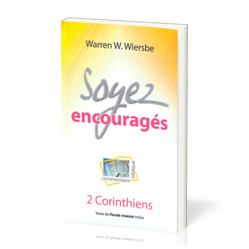SOYEZ ENCOURAGES - 2 CORINTHIENS