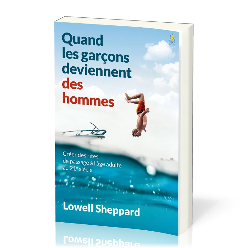 QUAND LES GARCONS DEVIENNENT DES HOMMES