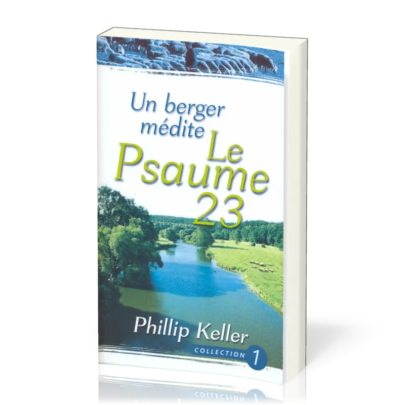 UN BERGER MEDITE LE PSAUME 23 - NELLE EDITION