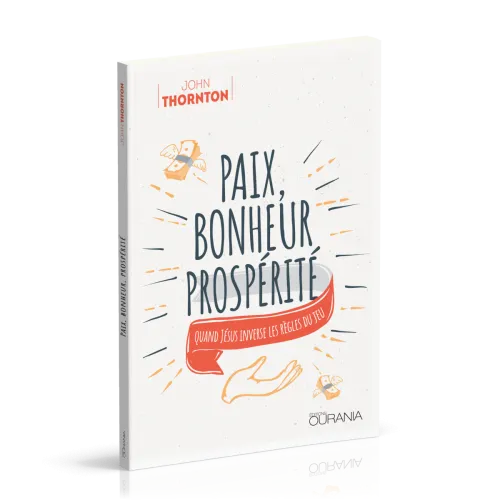 PAIX, BONHEUR, PROSPERITE