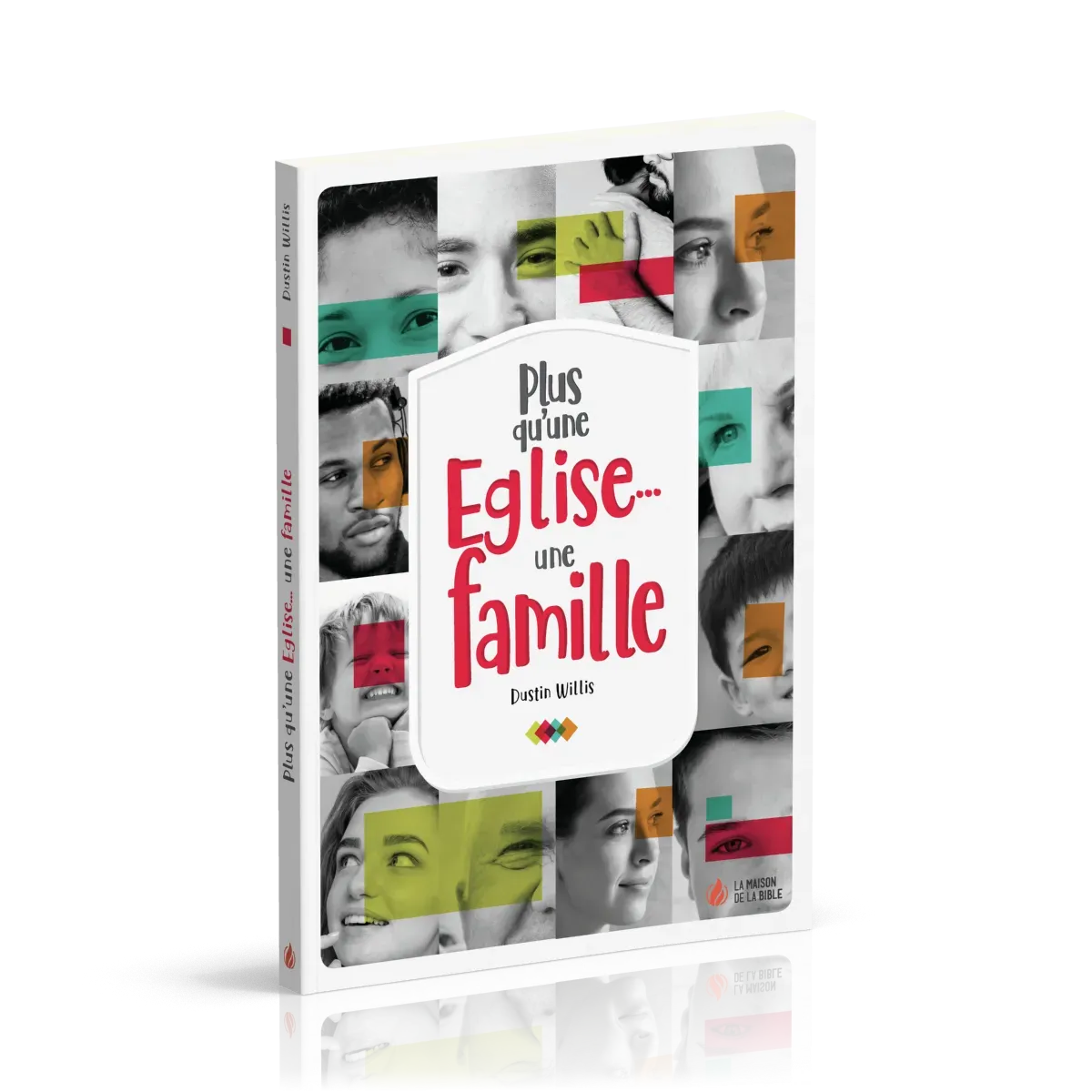 PLUS QU'UNE EGLISE... UNE FAMILLE