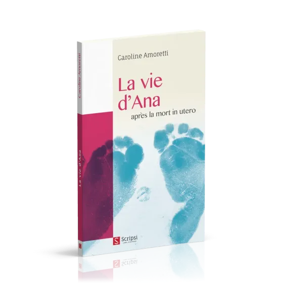 VIE D'ANA (LA) - APRES LA MORT IN UTERO
