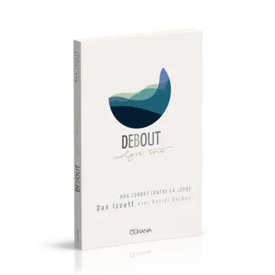 DEBOUT MALGRE TOUT - MON COMBAT CONTRE LA LEPRE