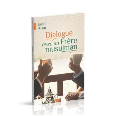 DIALOGUE AVEC UN FRERE MUSULMAN