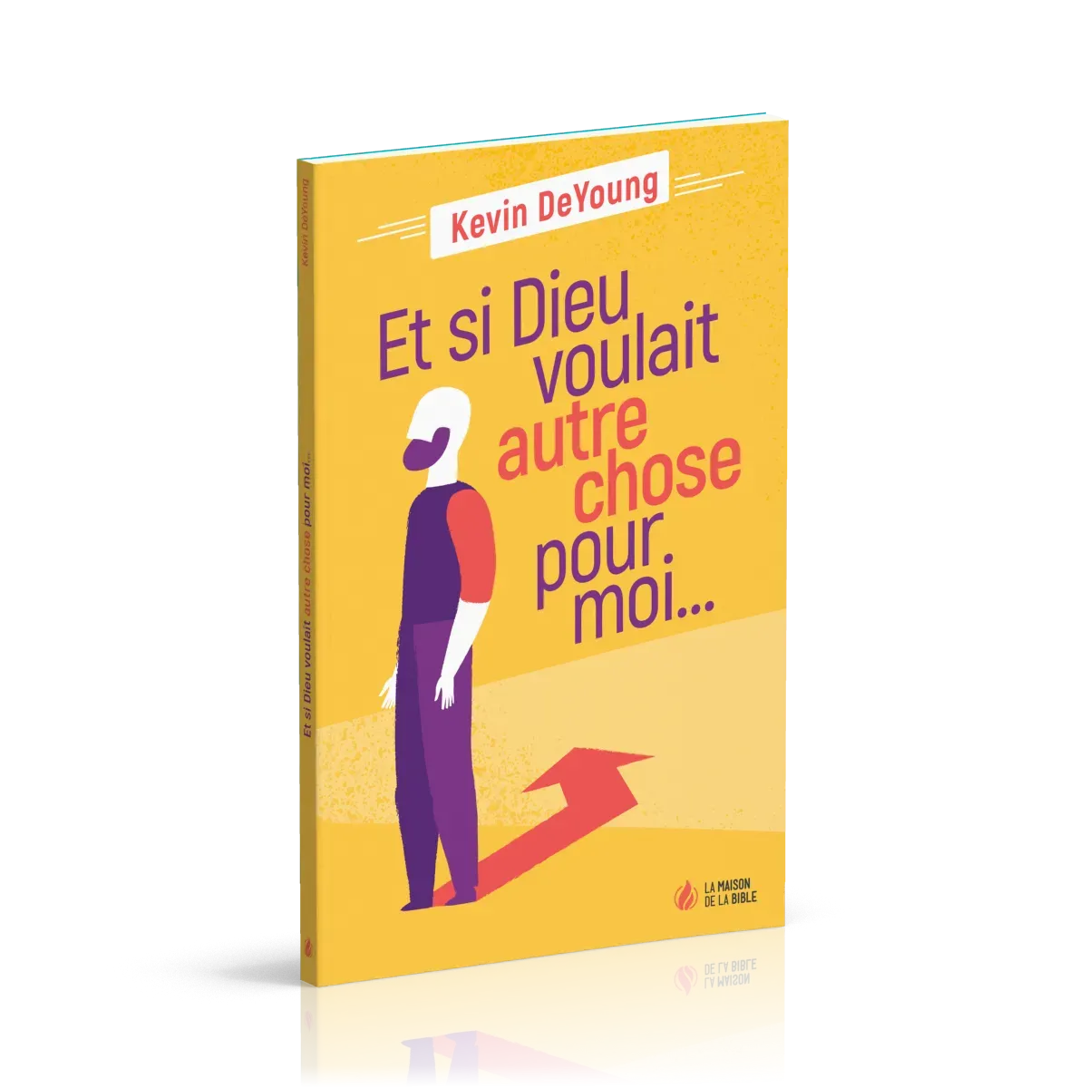 ET SI DIEU VOULAIT AUTRE CHOSE POUR MOI...