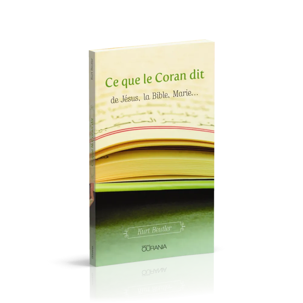 CE QUE LE CORAN DIT - DE JESUS, LA BIBLE, MARIE...