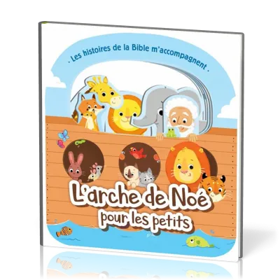 ARCHE DE NOE POUR LES PETITS (L')