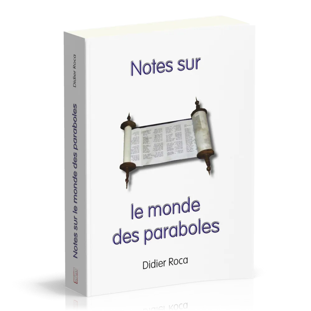 NOTES SUR LE MONDE DES PARABOLES