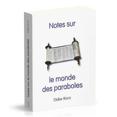NOTES SUR LE MONDE DES PARABOLES