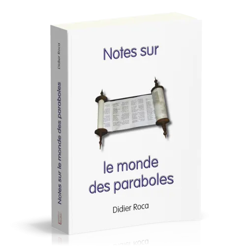 NOTES SUR LE MONDE DES PARABOLES