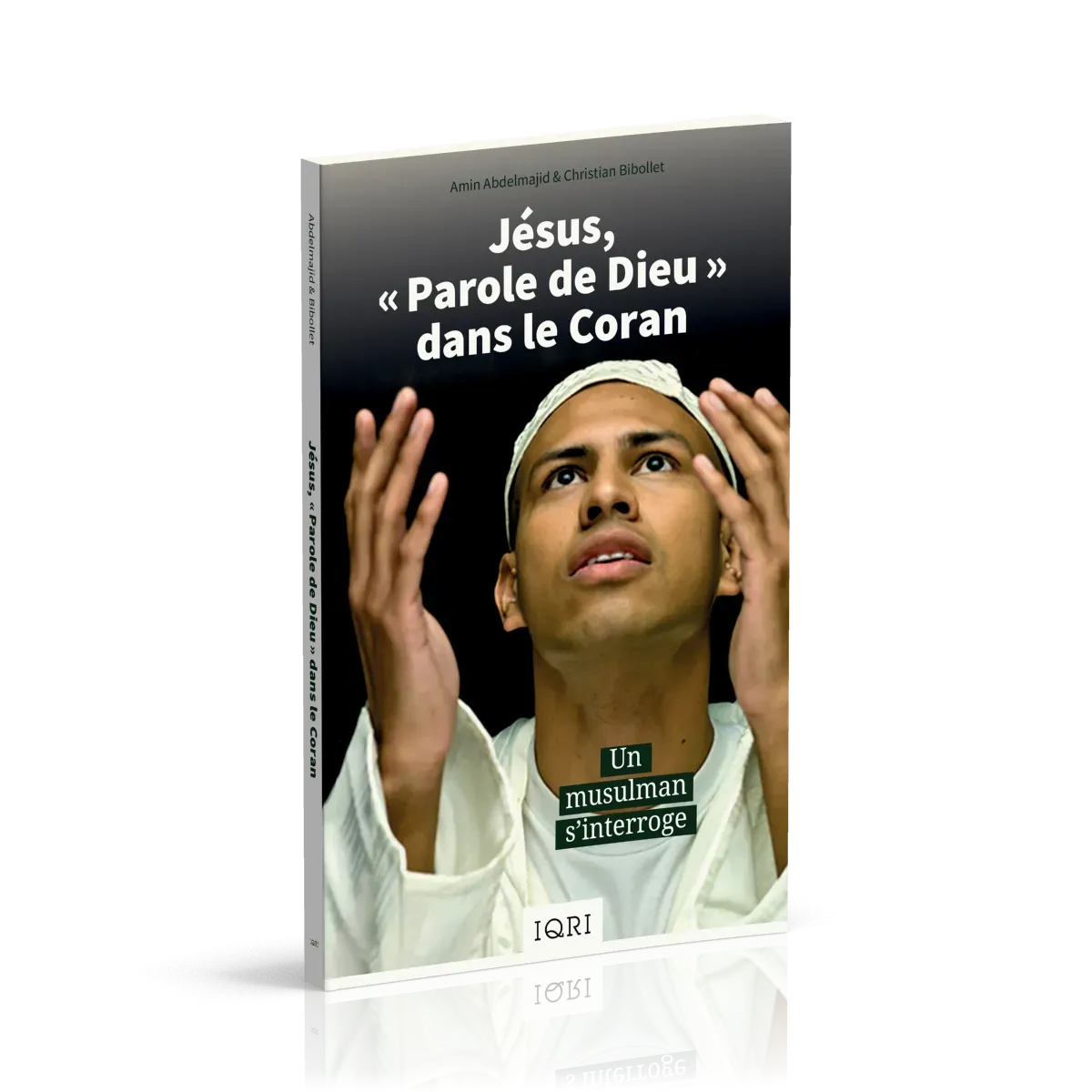 JESUS "PAROLE DE DIEU" DANS LE CORAN - UN MUSULMAN S'INTERROGE