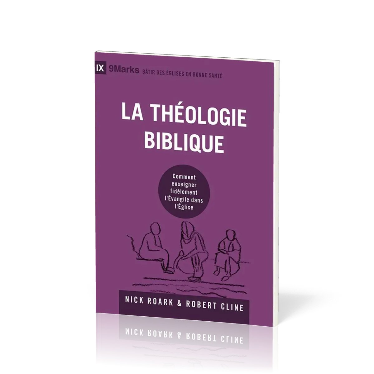 THEOLOGIE BIBLIQUE - COMMENT ENSEIGNER FIDELEMENT L'EVANGILE DANS L'EGLISE