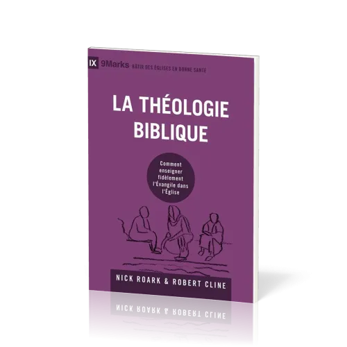 THEOLOGIE BIBLIQUE - COMMENT ENSEIGNER FIDELEMENT L'EVANGILE DANS L'EGLISE