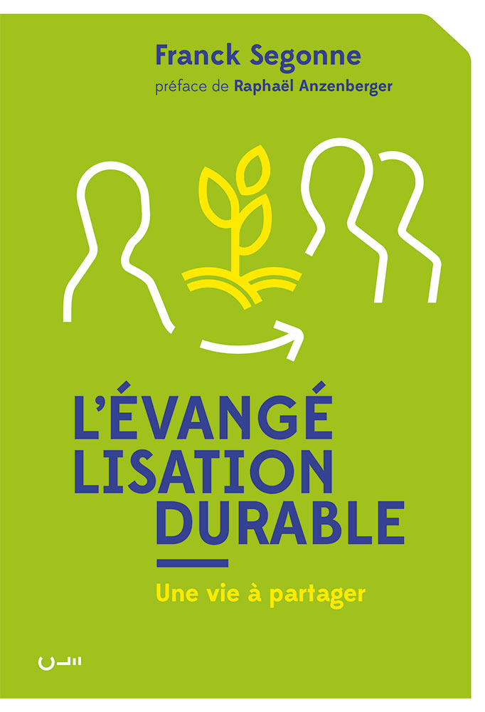 EVANGELISATION DURABLE (L') - UNE VIE A PARTAGER