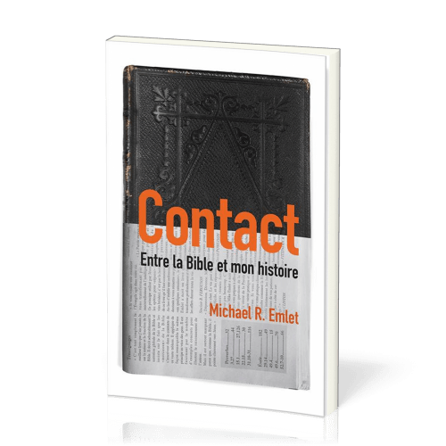 CONTACT ENTRE LA BIBLE ET MON HISTOIRE