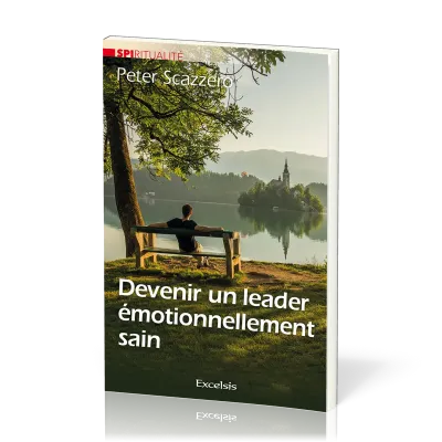 DEVENIR UN LEADER EMOTIONNELLEMENT SAINT