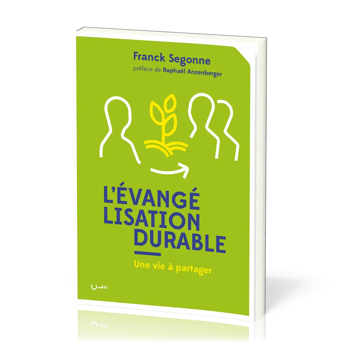 EVANGELISATION DURABLE (L') - UNE VIE A PARTAGER