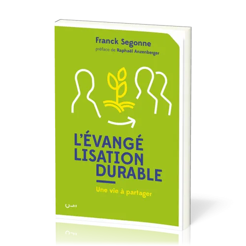 EVANGELISATION DURABLE (L') - UNE VIE A PARTAGER
