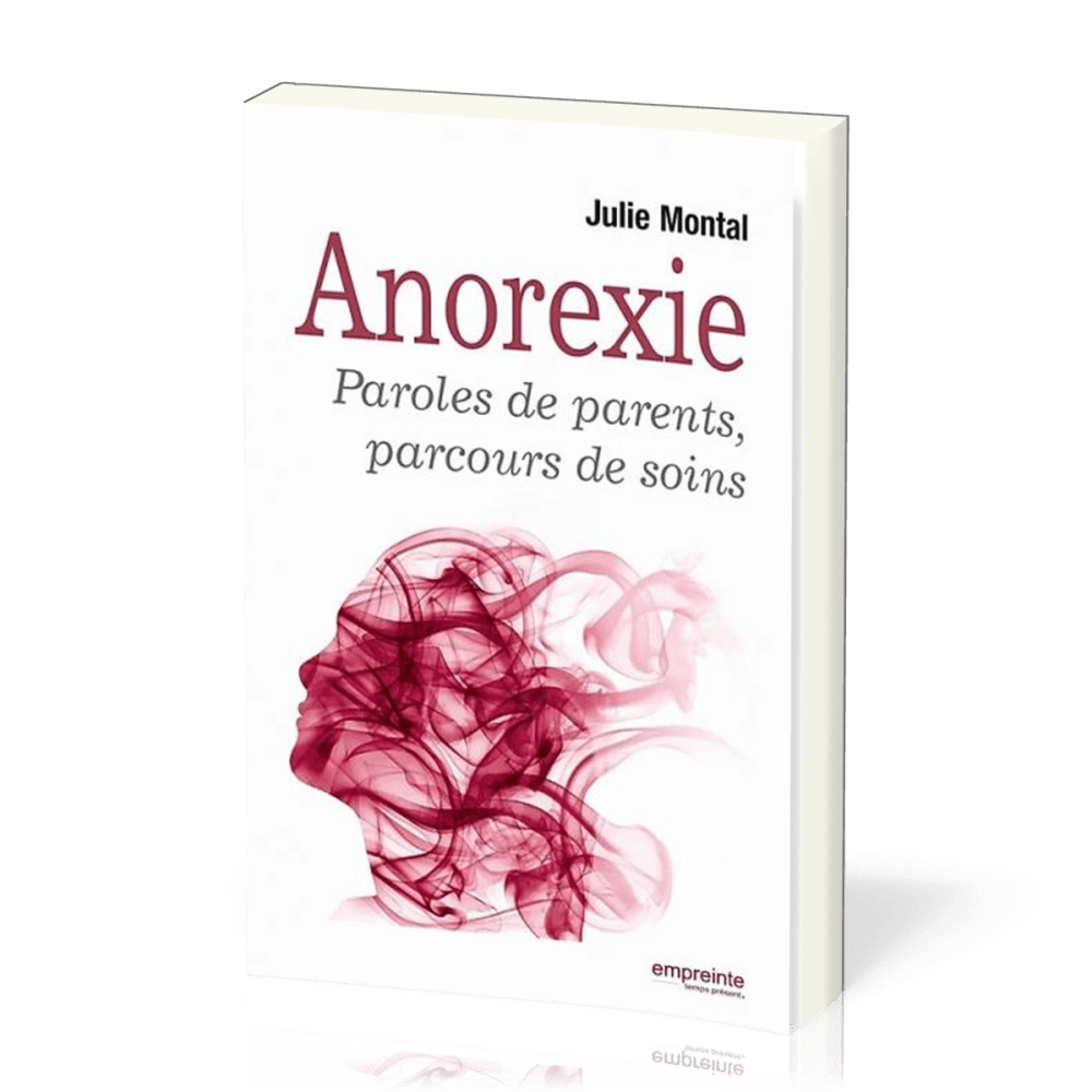 ANOREXIE - PAROLES DE PARENTS PARCOURS DE SOINS