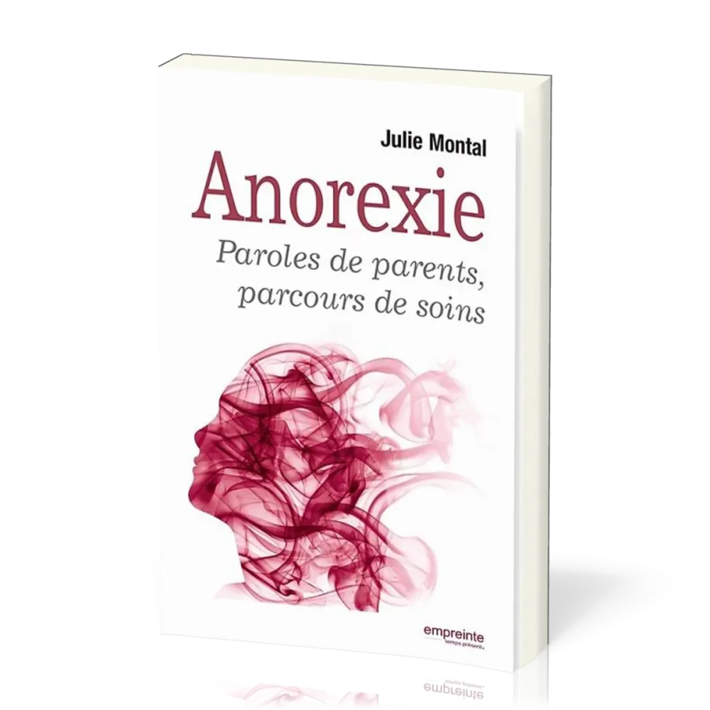ANOREXIE - PAROLES DE PARENTS PARCOURS DE SOINS