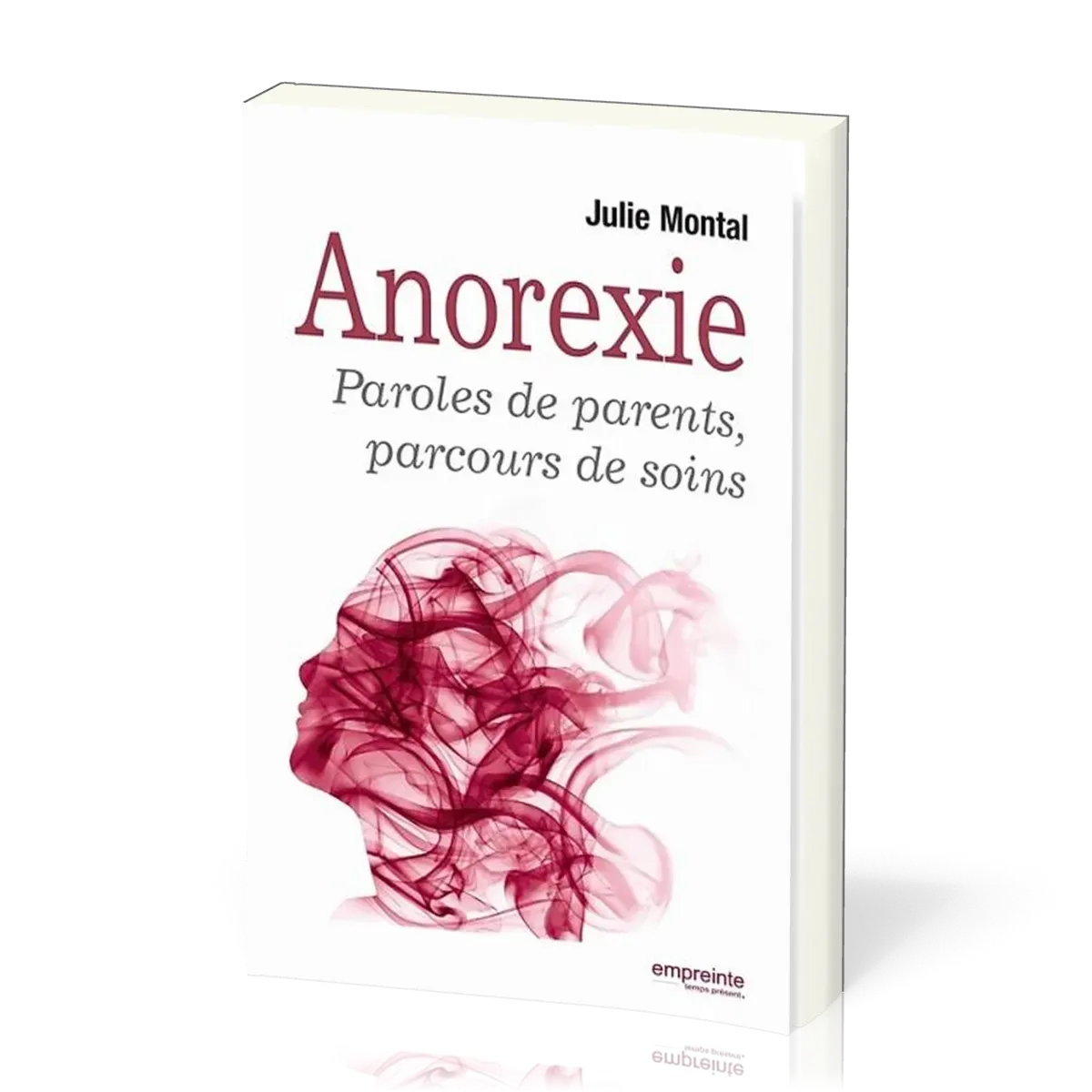 ANOREXIE - PAROLES DE PARENTS PARCOURS DE SOINS