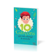10 GARCONS QUI ONT CHANGE LE MONDE