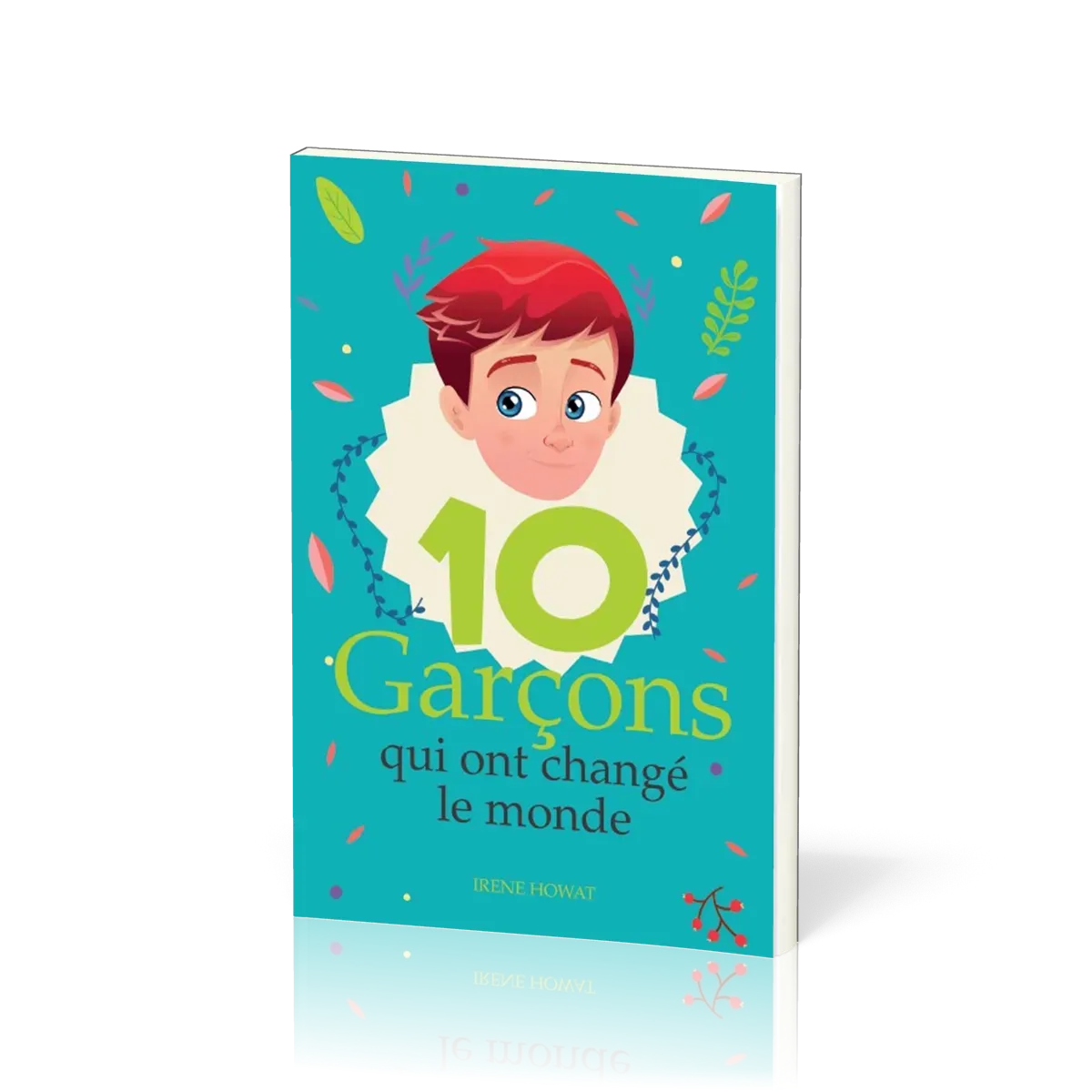 10 GARCONS QUI ONT CHANGE LE MONDE