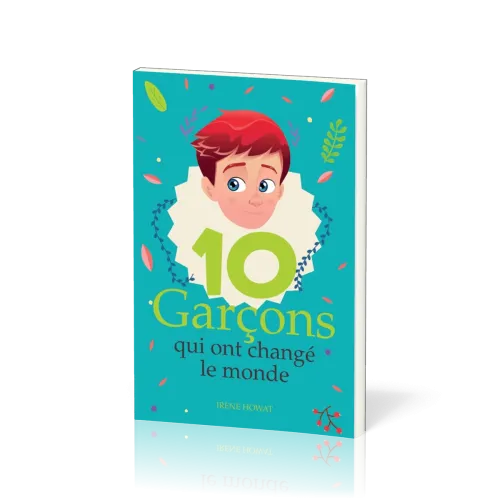 10 GARCONS QUI ONT CHANGE LE MONDE