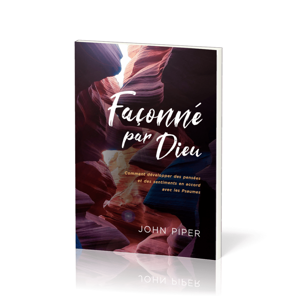 FACONNE PAR DIEU