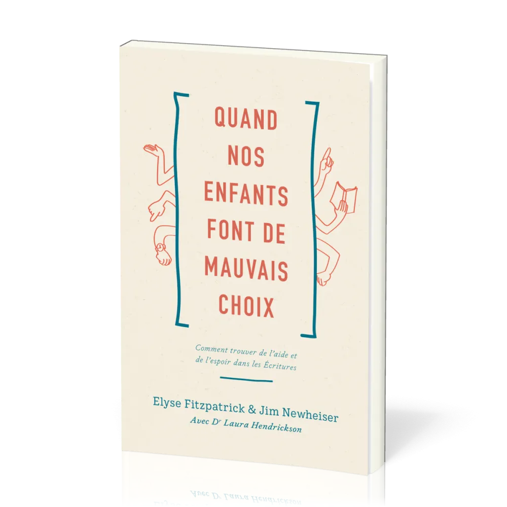 QUAND NOS ENFANTS FONT DE MAUVAIS CHOIX