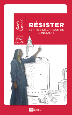RESISTER - LETTRES DE LA TOUR DE CONSTANCE