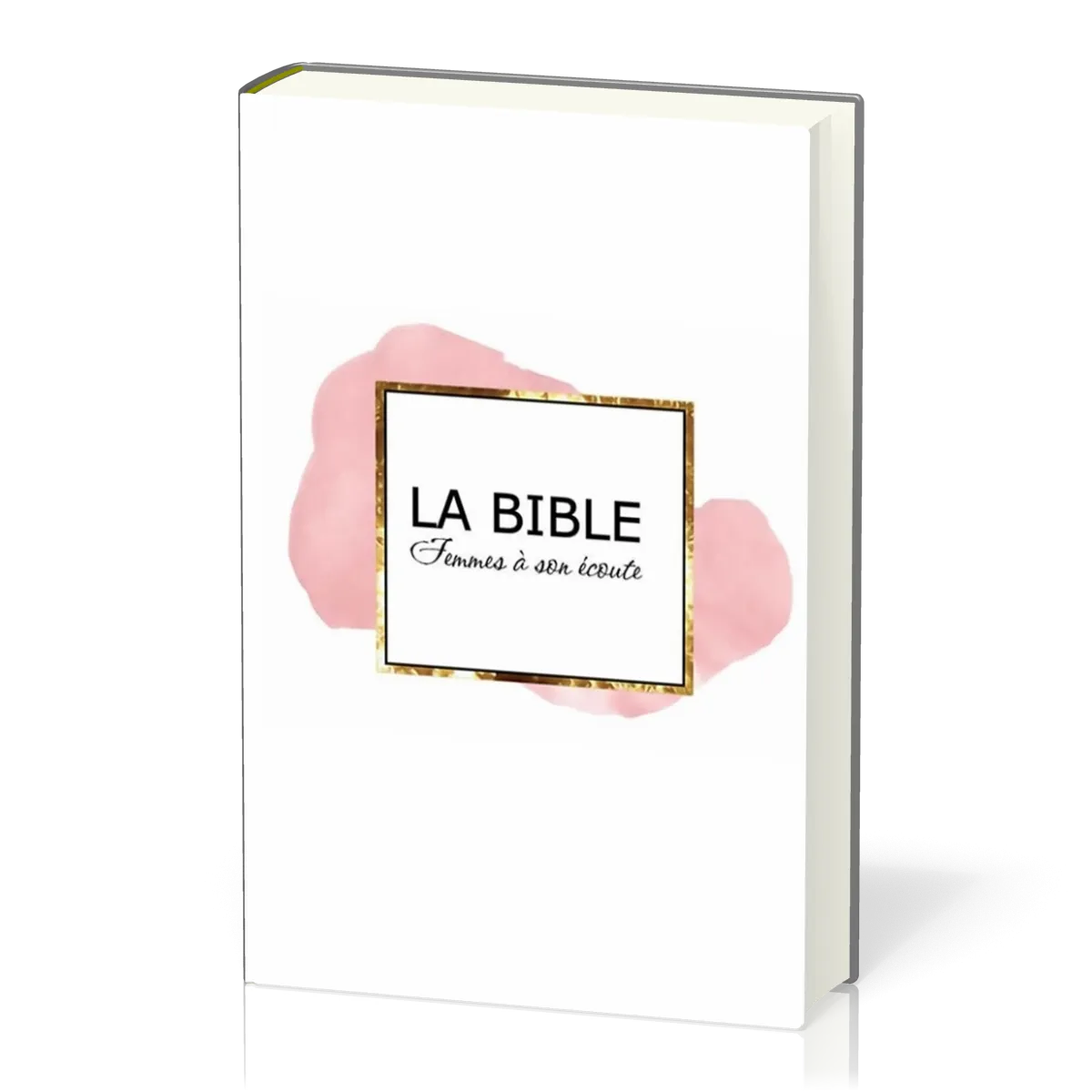 BIBLE SEGOND 1910 FEMME A SON ECOUTE RIGIDE ROSE ET OR