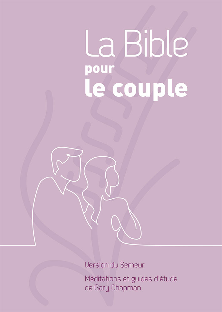 BIBLE POUR LE COUPLE SEMEUR 2015 RIGIDE MAUVE - MEDITATIONS ET GUIDE DE GARY CHAPMAN