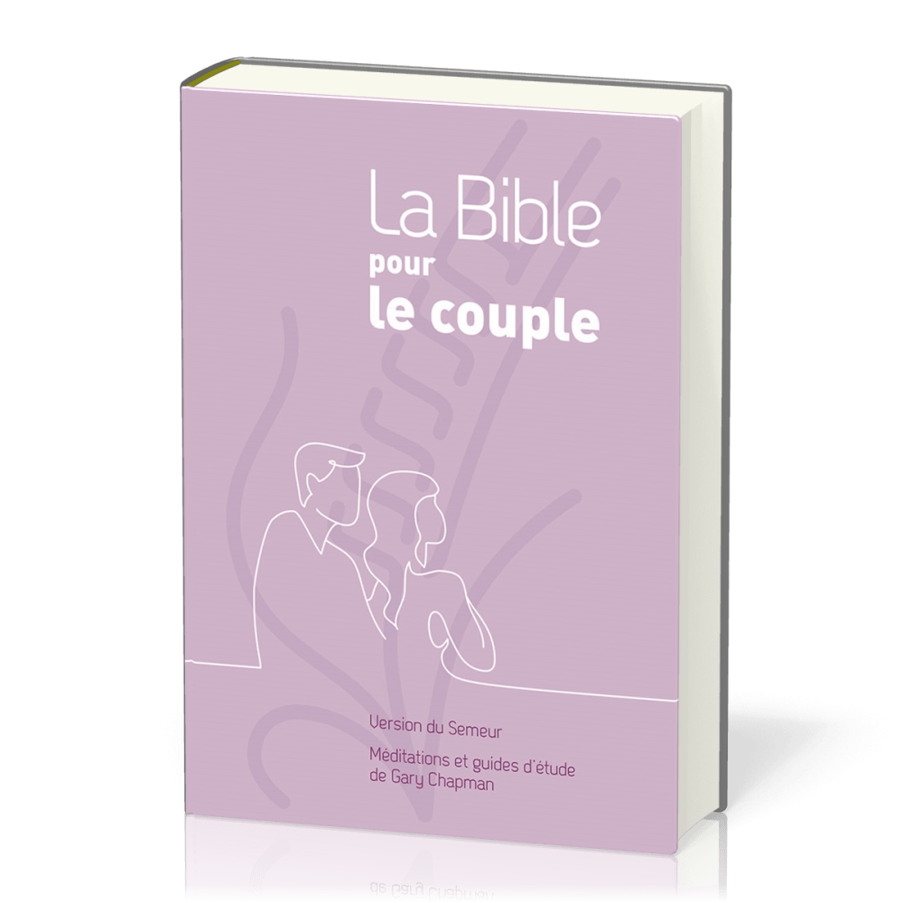 BIBLE POUR LE COUPLE SEMEUR 2015 RIGIDE MAUVE - MEDITATIONS ET GUIDE DE GARY CHAPMAN