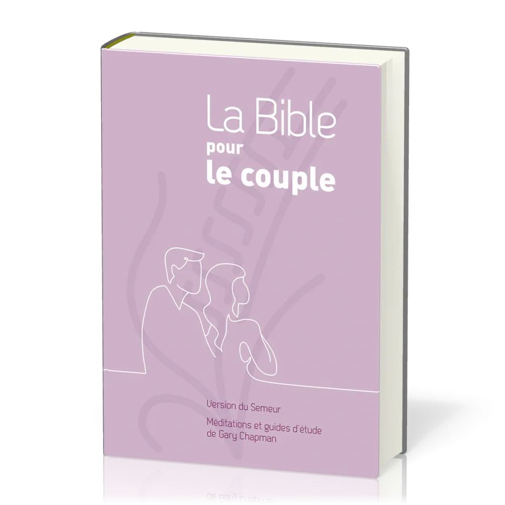 BIBLE POUR LE COUPLE SEMEUR 2015 RIGIDE MAUVE - MEDITATIONS ET GUIDE DE GARY CHAPMAN
