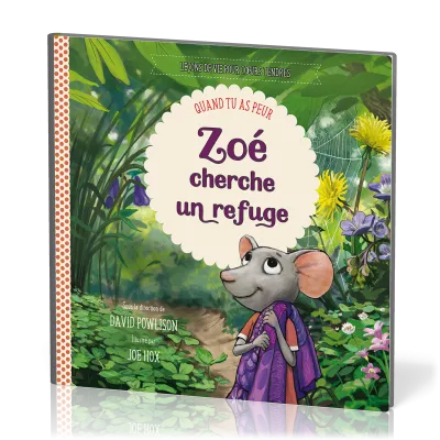 ZOE CHERCHE UN REFUGE - QUAND TU AS PEUR