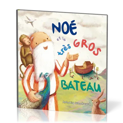 NOE ET LE TRES GROS BATEAU